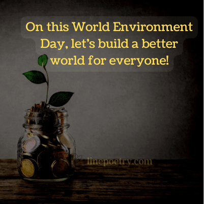 On this World Environment Day,... World Environment Day Quotes and Slogans