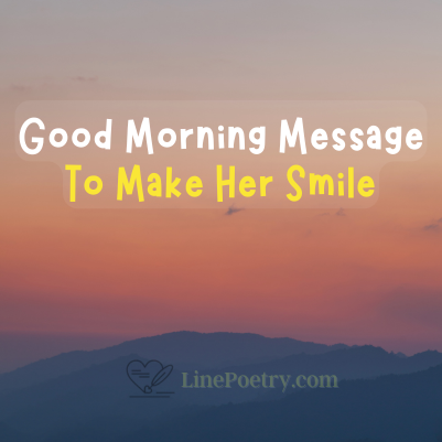 morning message to make her smile